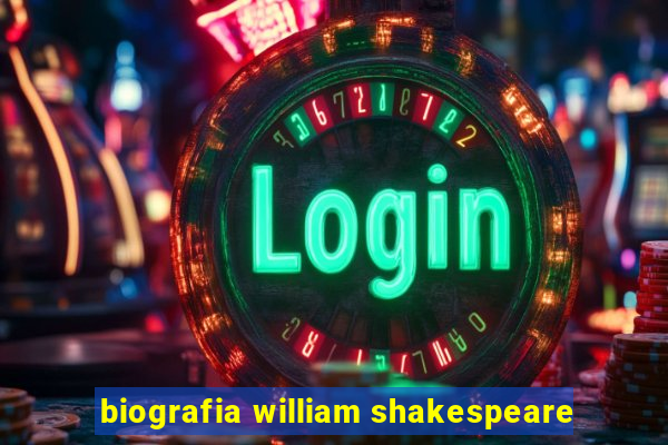 biografia william shakespeare